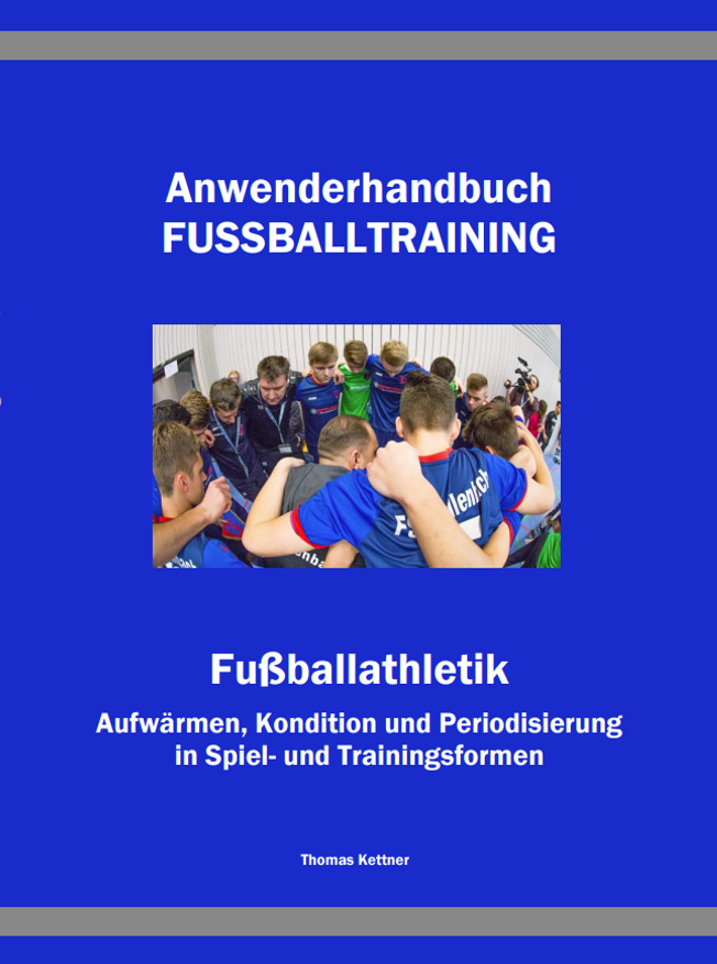 Buch Fußballathletik <br> (300 Seiten) <br> mit über 1.000 Trainingsformen <br> Preis: 39,00 €, zzgl. Versand